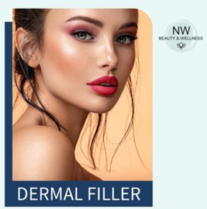 Dermal Fillers in Northwest Beauty and Wellness at Sequim, WA